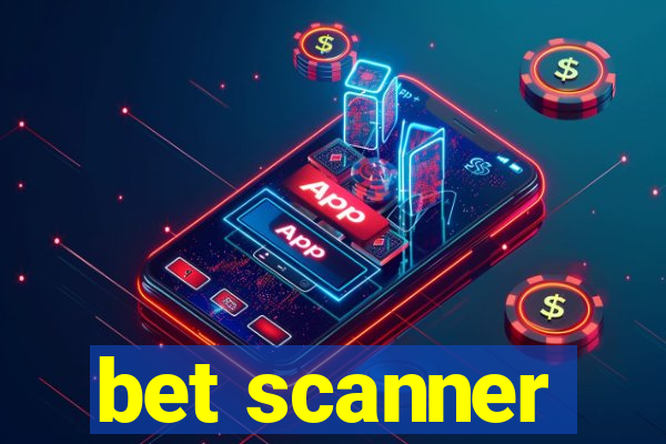 bet scanner